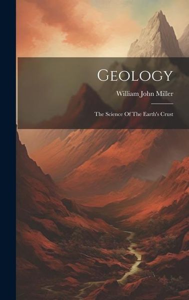 Produktbild: Geology: The Science Of The Earth's Crust
