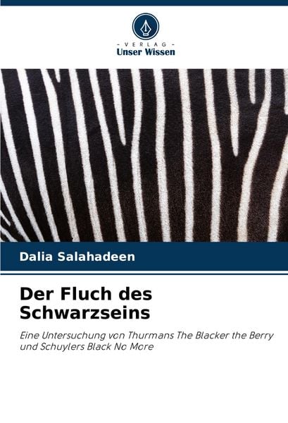 Der Fluch des Schwarzseins, Taschenbuch von Dalia Salahadeen, Verlag Unser Wissen, 9786206916482