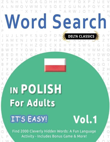 Produktbild: WORD SEARCH IN POLISH FOR ADULTS - IT'S EASY! VOL.1 - DELTA CLASSICS - FIND 2000 CLEVERLY HIDDEN WORDS