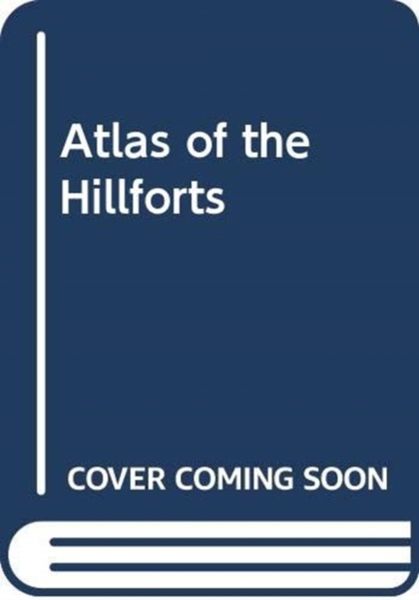 Produktbild: Atlas of the Hillforts of Britain and Ireland