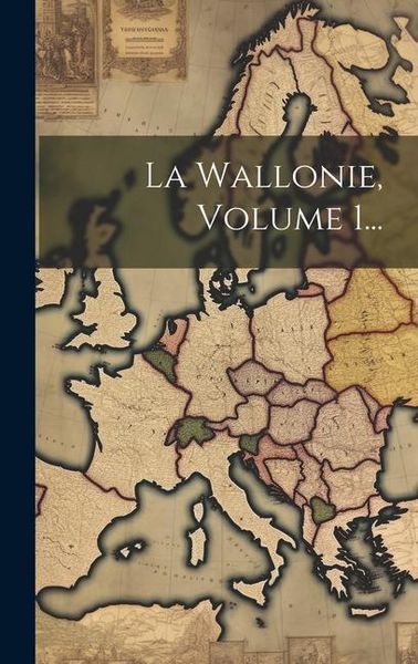 Produktbild: La Wallonie, Volume 1...