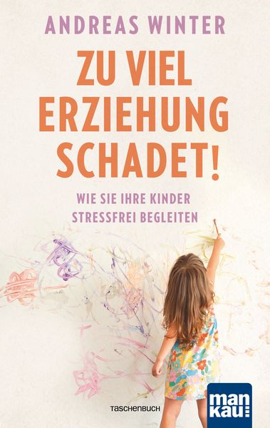 Produktbild: Zu viel Erziehung schadet!