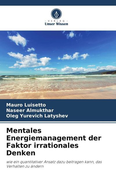 Produktbild: Mentales Energiemanagement der Faktor irrationales Denken