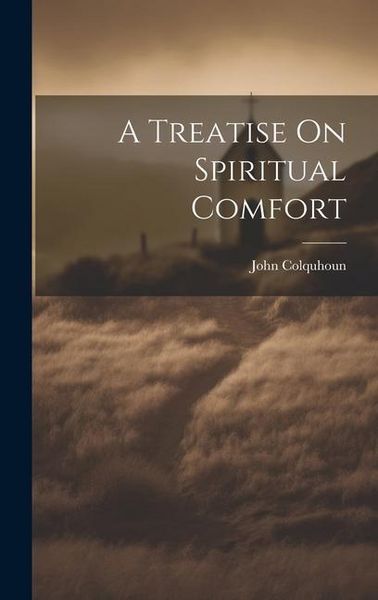 Produktbild: A Treatise On Spiritual Comfort