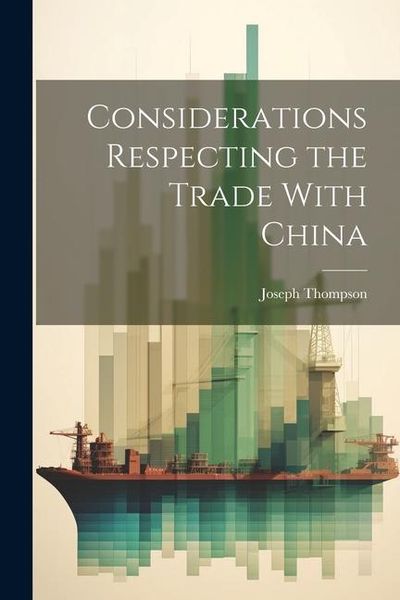 Produktbild: Considerations Respecting the Trade With China