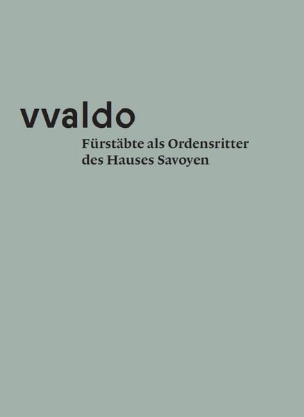 Produktbild: F&uuml;rst&auml;bte als Ordensritter des Hauses Savoyen (vvaldo &ndash; vademecum V)