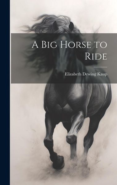Produktbild: A Big Horse to Ride