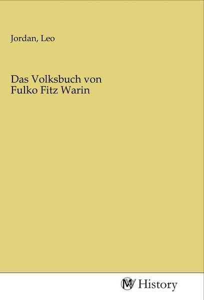 Das Volksbuch von Fulko Fitz Warin, Taschenbuch von , MV-History, 9783968725291