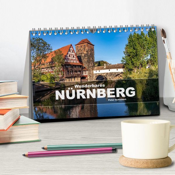Produktbild: Wunderbares N&uuml;rnberg (Tischkalender 2026 DIN A5 quer), CALVENDO Monatskalender
