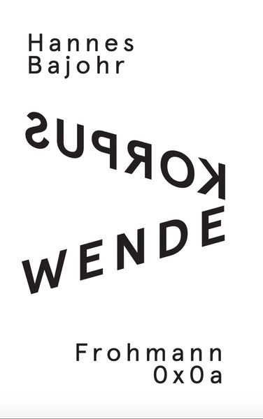 Wendekorpus, Taschenbuch von Hannes Bajohr, Frohmann, 9783944195179