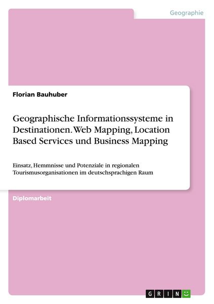 Produktbild: Geographische Informationssysteme in Destinationen. Web Mapping, Location Based Services und Business Mapping