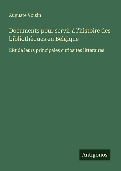Produktbild: Documents pour servir &agrave; l'histoire des biblioth&egrave;ques en Belgique