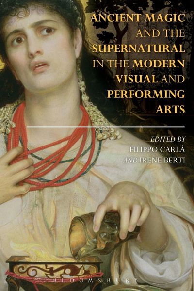 Produktbild: Ancient Magic and the Supernatural in the Modern Visual and Performing Arts