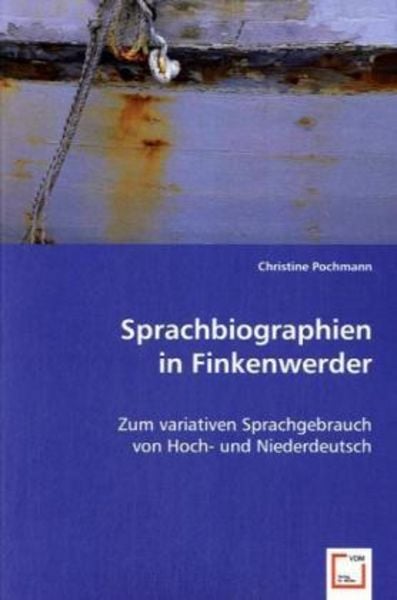 Pochmann, C: Sprachbiographien in Finkenwerder, Taschenbuch von Christine Pochmann, VDM, 9783639000665