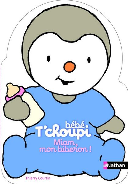 Produktbild: B&eacute;b&eacute; T'choupi : miam, mon biberon !