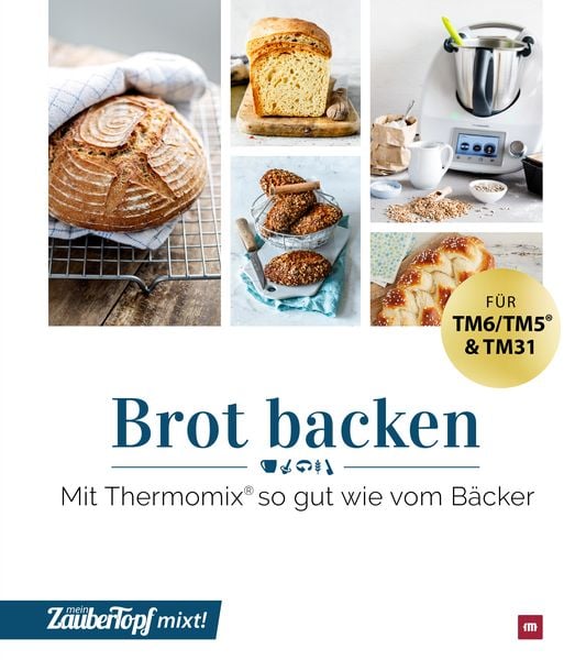 Mein ZauberTopf mixt! Brot backen, Gebundene Ausgabe von Redaktion ZauberTopf, Falkemedia, 978-3-96417-188-7