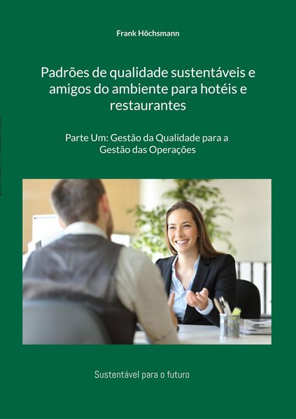 Produktbild: Padr&otilde;es de qualidade sustent&aacute;veis e amigos do ambiente para hot&eacute;is e restaurantes