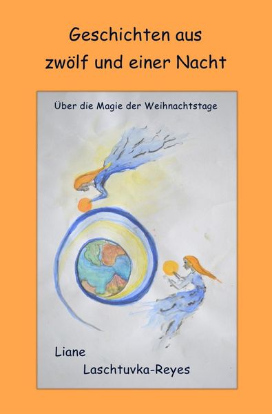 Geschichten aus zwölf und einer Nacht, Taschenbuch von Liane Laschtuvka-Reyes, Epubli, 9783737519830