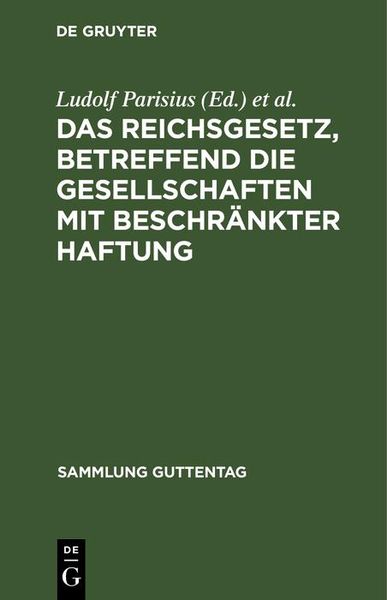 Produktbild: Das Reichsgesetz, betreffend die Gesellschaften mit beschr&auml;nkter Haftung