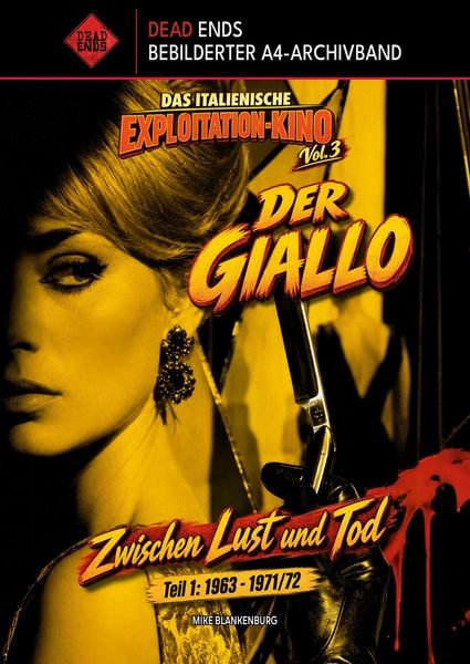 Produktbild: Das Italienische Exploitation-Kino &ndash; Vol. 3: Der Giallo: Zwischen Lust und Tod, Teil 1: 1963&ndash;1971/72 (Dead Ends A4-Archivband)