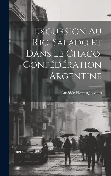 Produktbild: Excursion Au Rio-Salado Et Dans Le Chaco, Conf&eacute;d&eacute;ration Argentine