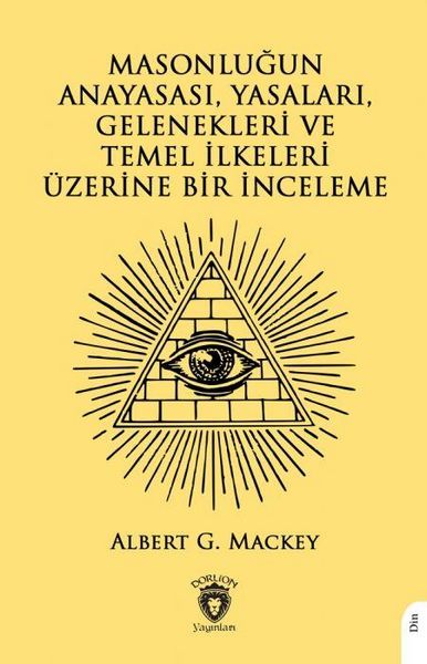 Produktbild: Masonlugun Anayasasi, Yasalari, Gelenekleri Ve Temel Ilkeleri &Uuml;zerine Bir Inceleme