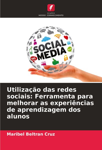 Produktbild: Utiliza&ccedil;&atilde;o das redes sociais: Ferramenta para melhorar as experi&ecirc;ncias de aprendizagem dos alunos