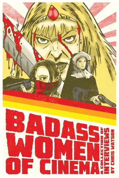 Produktbild: Badass Women of Cinema - A Collection of Interviews