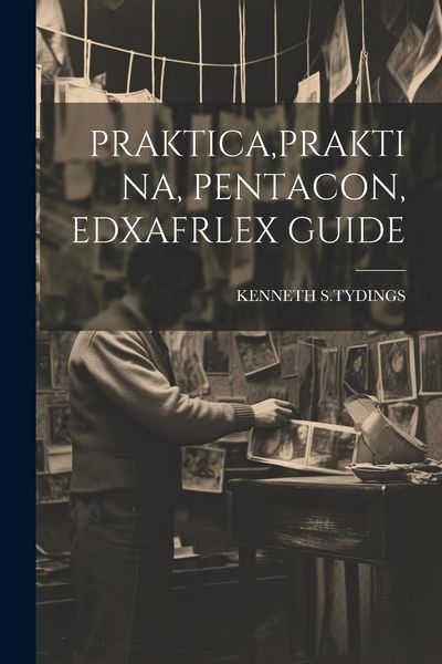 Produktbild: Praktica, Praktina, Pentacon, Edxafrlex Guide