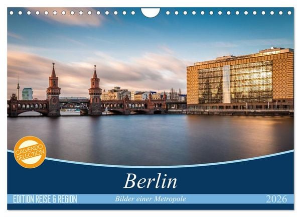 Produktbild: Berlin - Bilder einer Metropole (Wandkalender 2026 DIN A4 quer), CALVENDO Monatskalender