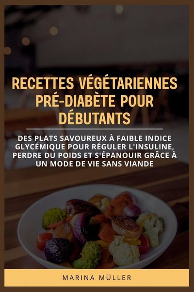Produktbild: RECETTES V&Eacute;G&Eacute;TARIENNES PR&Eacute;-DIAB&Egrave;TE POUR D&Eacute;BUTANTS