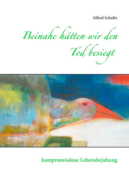 Produktbild: Beinahe h&auml;tten wir den Tod besiegt