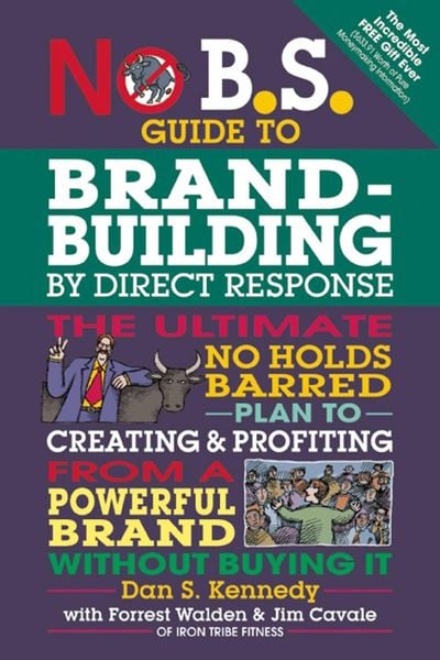 Produktbild: No B.S. Guide to Brand-Building by Direct Response