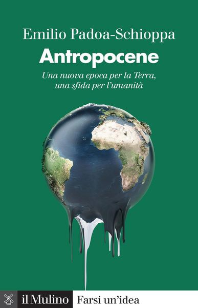 Produktbild: Antropocene. Una nuova epoca per la Terra, una sfida per l'umanit&agrave;