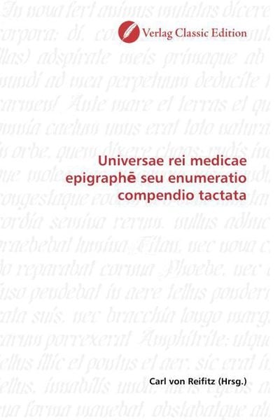 Universae rei medicae epigraphe seu enumeratio compendio tac, Taschenbuch von , Classic Edition, 9783869328478