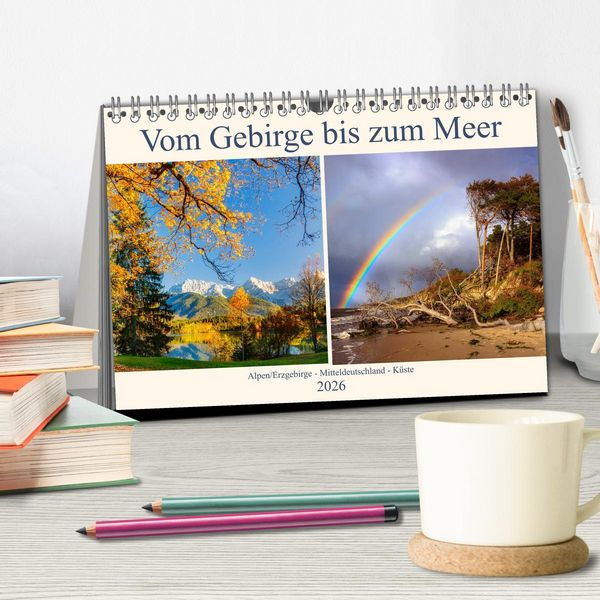 Produktbild: Vom Gebirge bis zum Meer, Alpen/Erzgebirge - Mitteldeutschland - K&uuml;ste (Tischkalender 2026 DIN A5 quer), CALVENDO Monatskalender