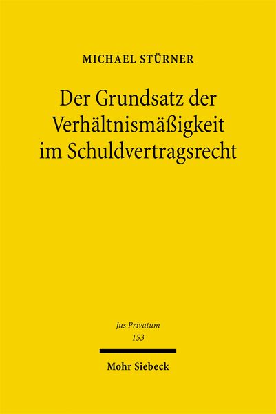Produktbild: Der Grundsatz der Verh&auml;ltnism&auml;&szlig;igkeit im Schuldvertragsrecht