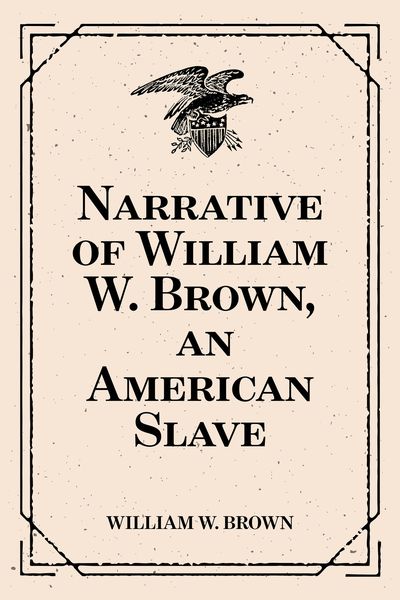 Produktbild: Narrative of William W. Brown, an American Slave