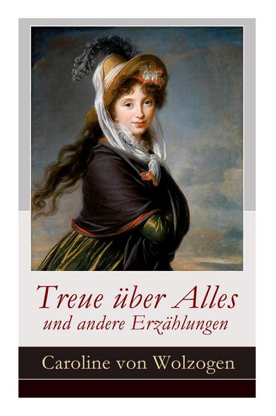 Produktbild: Treue &Uuml;ber Alles Und Andere Erz&auml;hlungen