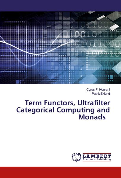 Produktbild: Term Functors, Ultrafilter Categorical Computing and Monads