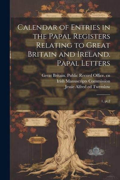 Produktbild: Calendar of Entries in the Papal Registers Relating to Great Britain and Ireland. Papal Letters: 1, pt.2