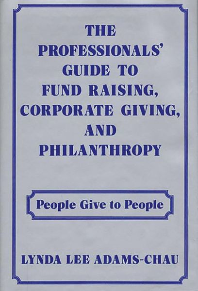 Produktbild: The Professionals' Guide to Fund Raising, Corporate Giving, and Philanthropy