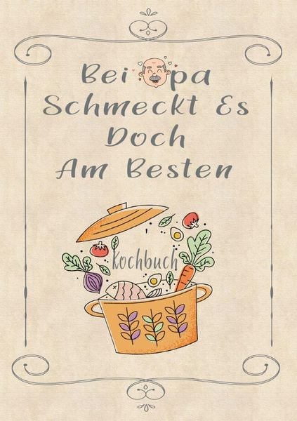 Rezeptbuch zum Selberschreiben - Bei Opa schmeckt es doch am besten - Rezeptbuch zum Selbst Schreiben - Kochbuch zum Selberschreiben, Taschenbuch von