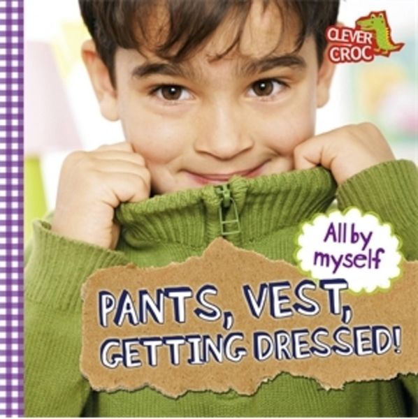 Produktbild: All by Myself: Pants, Vest, Getting Dressed!
