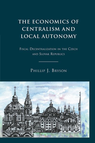 Produktbild: The Economics of Centralism and Local Autonomy