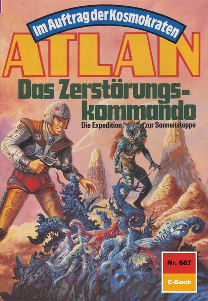 Produktbild: Atlan 687: Das Zerst&ouml;rungskommando