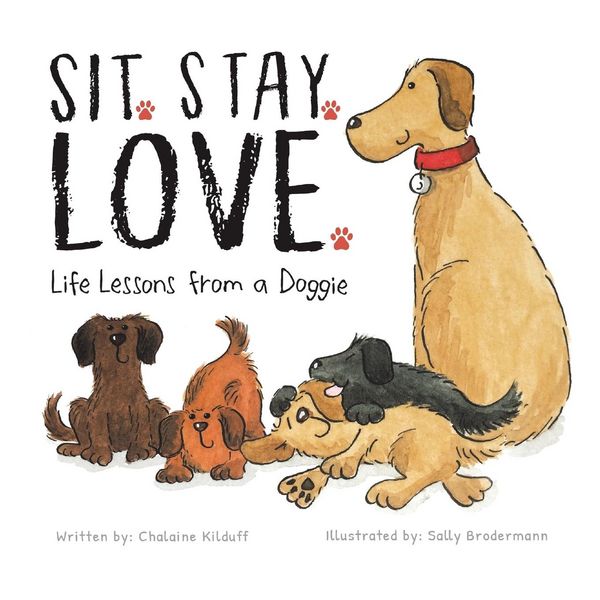 Produktbild: Sit. Stay. Love. Life Lessons from a Doggie