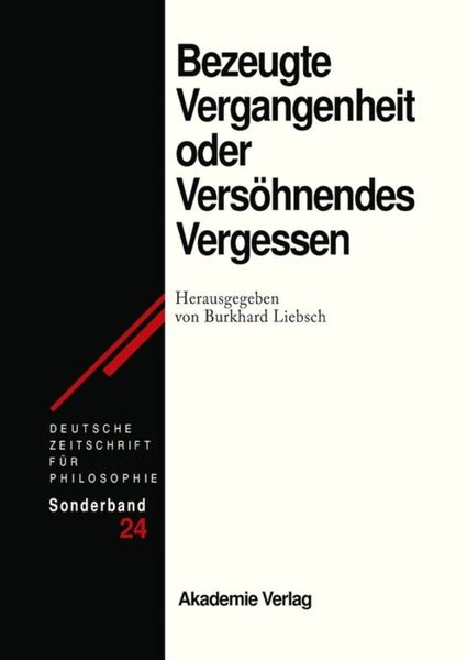 Produktbild: Bezeugte Vergangenheit oder Vers&ouml;hnendes Vergessen