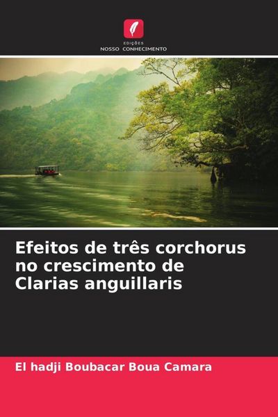 Produktbild: Efeitos de tr&ecirc;s corchorus no crescimento de Clarias anguillaris