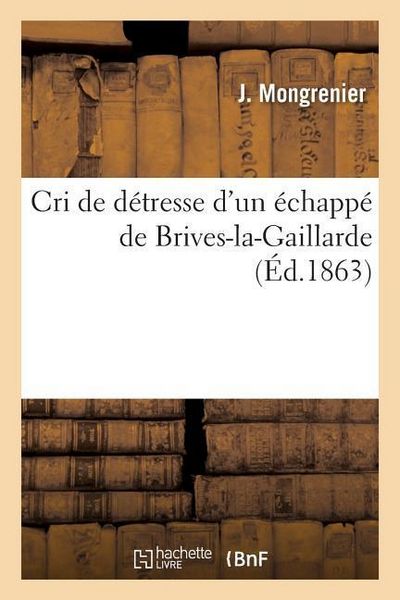 Produktbild: Cri de D&eacute;tresse d'Un &Eacute;chapp&eacute; de Brives-La-Gaillarde